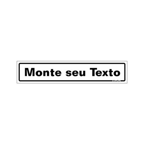 Placa em poliest. 5x25cm monte seu texto - 200CJ - SINALIZE Placa em poliest. 5x25cm monte seu texto - 200CJ - SINALIZE